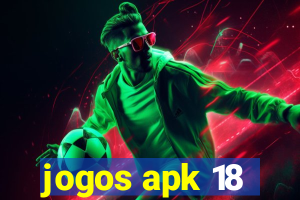 jogos apk 18